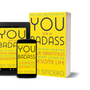 You Are a Badass How to Stop Doubting Your Greatness and Start Living an Awesome Life by Jen Sincero