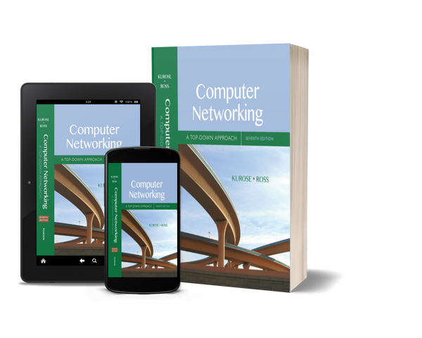 Computer Networking: A Top-Down Approach by James Kurose and Keith Ross