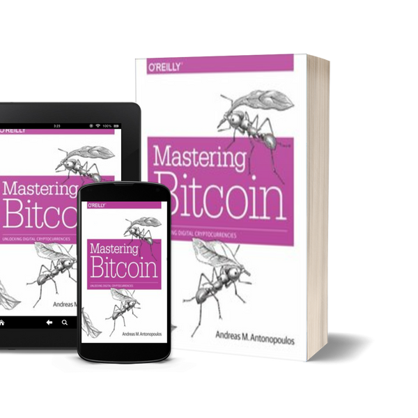 Mastering Bitcoin: Unlocking Digital Cryptocurrencies by Andreas M. Antonopoulos