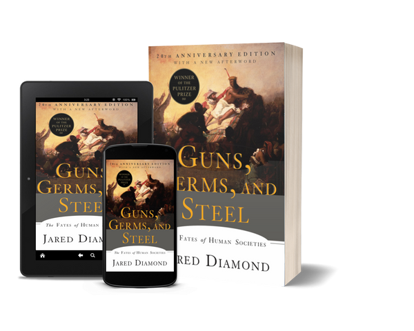 Guns, Germs, and Steel The Fates of Human Societies by Jared Diamond
