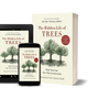 The Hidden Life of Trees What They Feel, How They Communicate by Peter Wohlleben