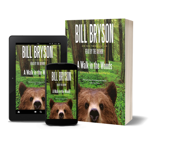 A Walk in the Woods Rediscovering America on the Appalachian Trail by Bill Bryson