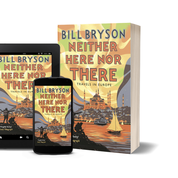 Neither Here nor There Travels in Europe by Bill Bryson