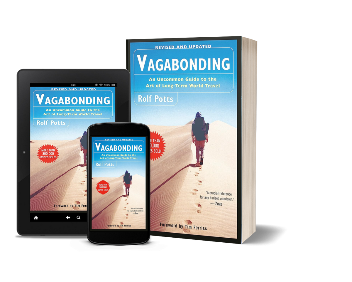 Vagabonding An Uncommon Guide to the Art of Long-Term World Travel by Rolf Potts