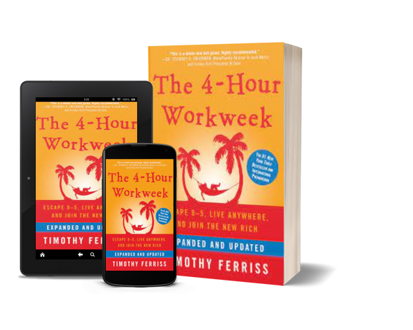 The 4-Hour Workweek by Timothy Ferriss