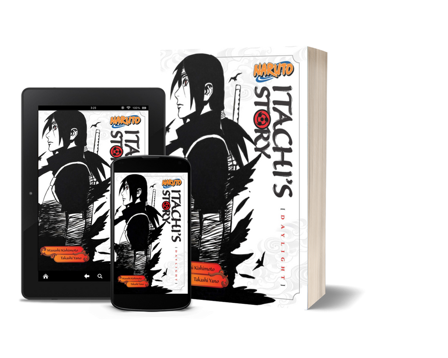 Naruto: Itachi's Story, Vol. 1: Daylight (Naruto Novels) by Masashi Kishimoto