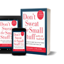 Don't Sweat the Small Stuff ... by Richard Carlson