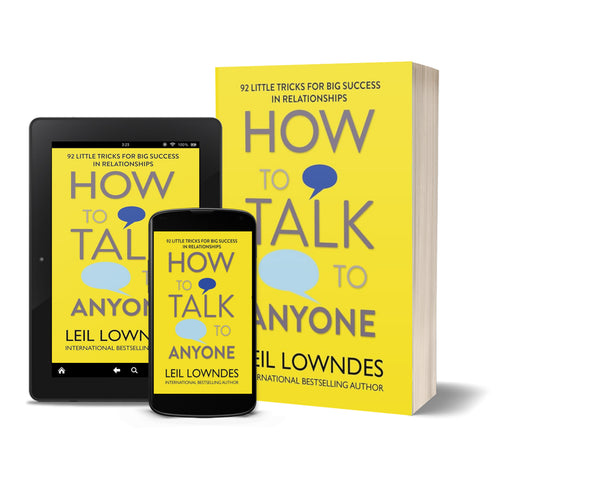 How to Talk to Anyone: 92 Little Tricks for Big Success in Relationships by Leil Lowndes