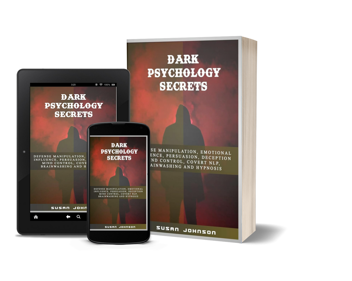 Dark Psychology Secrets: Defense Manipulation, Emotional Influence, Persuasion, Deception, Mind Control, Covert Nlp, Brainwashing and Hypnosis by Susan Johnson