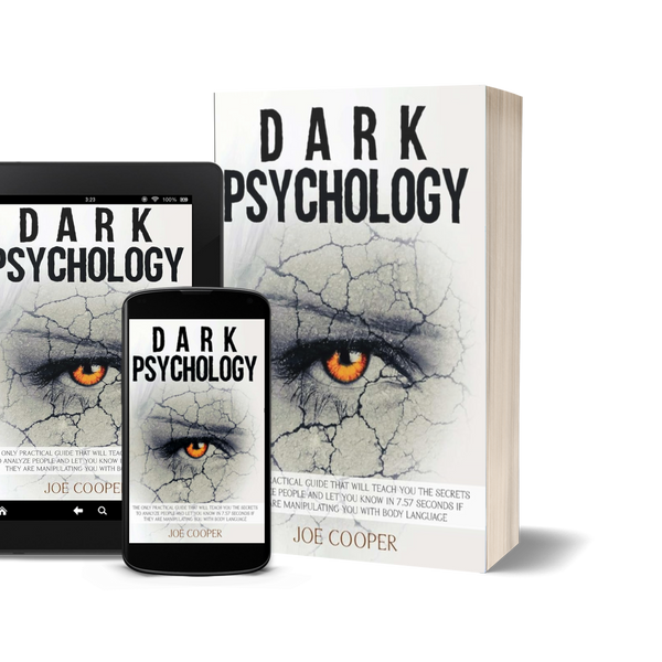 Dark Psychology: The only practical guide that will teach you the secrets to analyze people and let you know in 7.57 seconds if they are manipulating you with body language by Joe Cooper