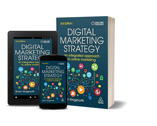 Digital Marketing Strategy An Integrated Approach to Online Marketing by Simon Kingsnorth