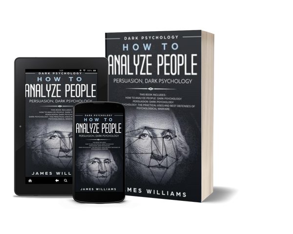 How to Analyze People: Dark Secrets to Analyze and Influence Anyone Using Body Language by James Williams