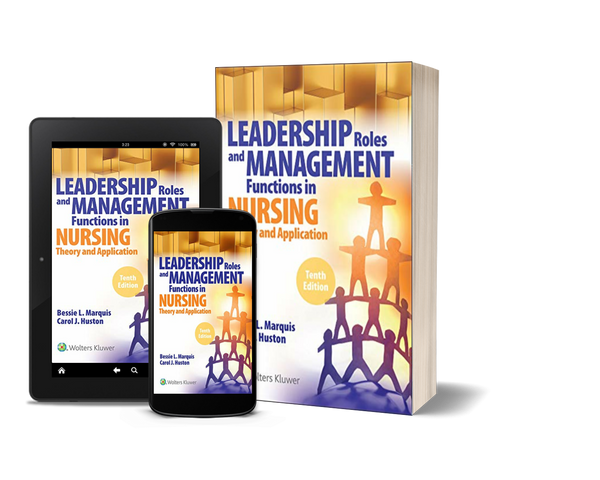 Leadership Roles and Management Functions in Nursing: Theory and Application by Bessie L. Marquis , Carol Huston